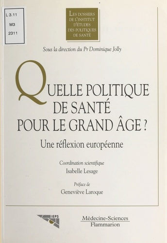 Quelle Politique De Sante Pour Le Grand Age ? Une Reflexion Europeenne