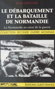 Le debarquement et la bataille de normandie