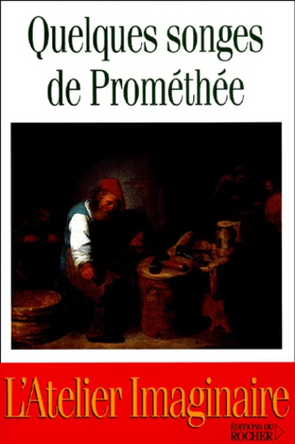 Guy Rouquet - Quelques Songes De Promethee.