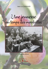 Une jeunesse au temps des mirabelles 1952 - 1968