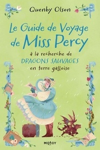 Téléchargement gratuit d'ebooks sur torrent Miss Percy, T2 : Le Guide de voyage de Miss Percy, à la recherche de dragons sauvages en terre gall CHM MOBI en francais 9782811228842