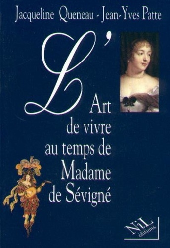  Queneau - L'art de vivre au temps de Madame de Sévigné.