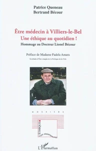 Etre médecin à Villiers-le-Bel, Une éthique au quotidien!