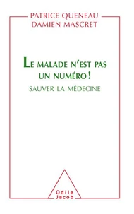 Le malade n'est pas un numéro !
