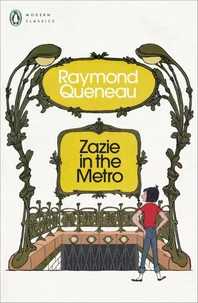 Raymond Queneau Zazie in the Metro (Penguin Modern Classics) /anglais