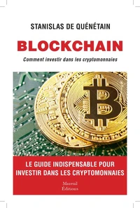 Le guide complet pour investir dans les cryptomonnaies et les ICO