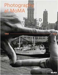Quentin Bajac - Photography at MOMA : 1960 to now.