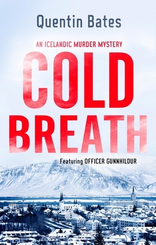 Cold Breath. An Icelandic thriller that will grip you until the final page