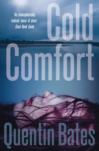 Quentin Bates - Cold Comfort - A chilling and atmospheric crime thriller full of twists.