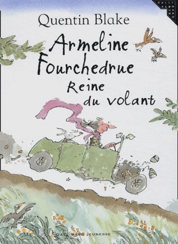 Quentin Blake - Armeline Fourchedrue Reine Du Volant.
