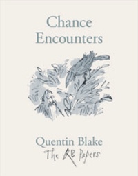 Quentin Blake - Chance encounters.