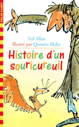 Quentin Blake et Ted Allan - Histoire D'Un Souricureuil.