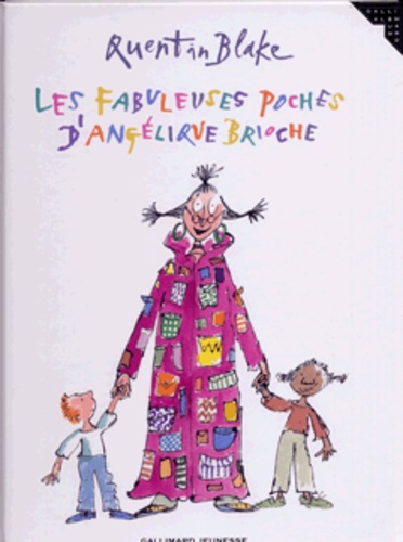 Quentin Blake - Les fabuleuses poches d'Angélique Brioche.