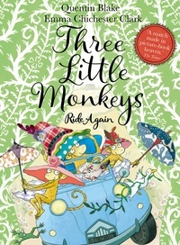 Quentin Blake et Emma Chichester Clark - Three Little Monkeys Ride Again.
