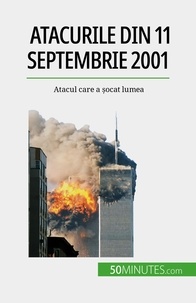 Quentin Convard - Atacurile din 11 septembrie 2001 - Atacul care a șocat lumea.