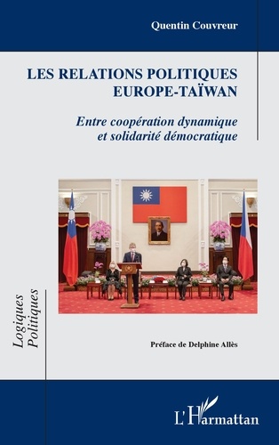 Les relations politiques Europe-Taïwan. Entre coopération dynamique et solidarité démocratique