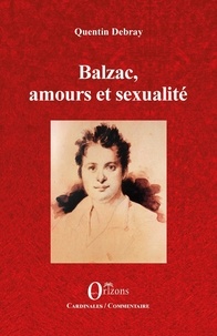 Quentin Debray - Balzac, amours et sexualité.
