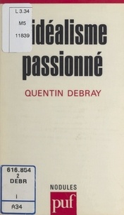 Quentin Debray et Yves Pélicier - L'idéalisme passionné.