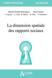 Quentin Feuillet-Mauchamp et Anaïs Garnier - La dimension spatiale des rapports sociaux.