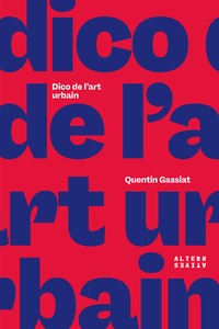 Quentin Gassiat - Dico de l'art urbain.