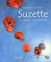 Quentin Gréban - Suzette - Un cadeau pour Maman.