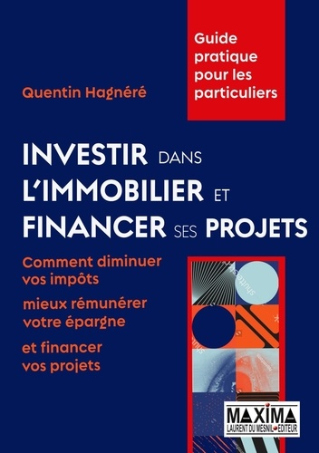 Quentin Hagnéré - Investir dans l'immobilier et financer ses projets.