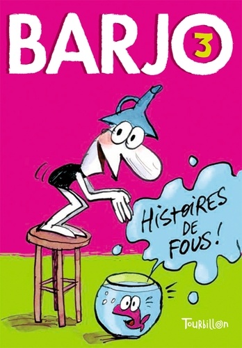 Quentin Le Goff - Barjo - Tome 3, Histoires de fous !.