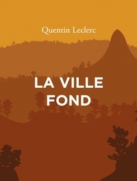 Quentin Leclerc - La ville fond.