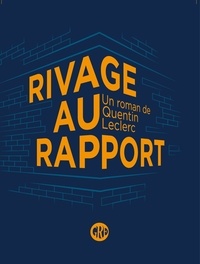 Quentin Leclerc - Rivage au rapport.