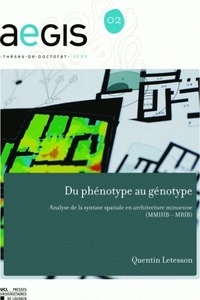 Quentin Letesson - Du phénotype au génotype - Analyse de la syntaxe spatiale en architecture minoenne (MMIIIB – MRIB).