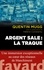 Argent sale. La traque