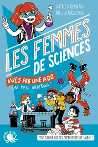 Les femmes de sciences vues par une ado un peu vénère !