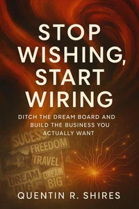 Stop Wishing, Start Wiring