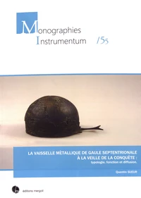 La vaisselle métallique de Gaule septentrionale à la veille de la conquête : typologie, fonction et diffusion