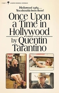 Quentin Tarantino - Once Upon a Time in Hollywood - A Novel.
