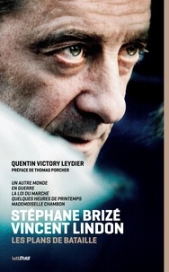 Quentin Victory Leydier - Stéphane Brizé - Vincent Lindon - Les plans de bataille.
