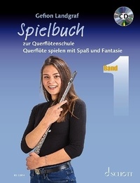 Gefion Landgraf - Querflötenschule Playbook 1 : Querflötenschule - Querflöte spielen mit Spaß und Fantasie. Playbook 1. flute and piano. Recueil de pièces instrumentales..