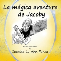  Querida Lu Ahn Funck - La mágica aventura de Jacoby.