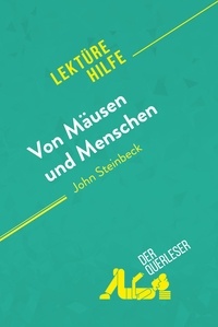 Querleser Der - Lektürehilfe  : Von Mäusen und Menschen von John Steinbeck (Lektürehilfe) - Detaillierte Zusammenfassung, Personenanalyse und Interpretation.