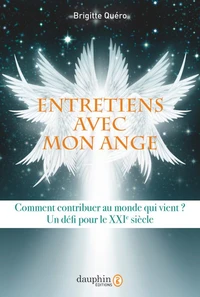 Entretiens avec mon ange - Septembre 2016-août 2020