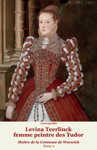Levina Teerlinck, femme peintre des Tudor