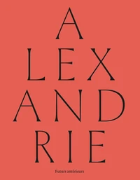 Alexandrie : futurs antérieurs