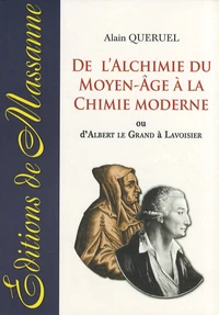 De l'alchimie du Moyen Age à la chimie moderne