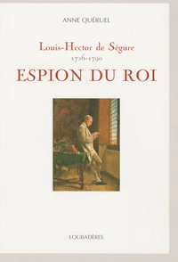Louis-Hector de Ségure, espion du roi