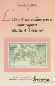L'istoire de tres vaillans princez monseigneur Jehan d'Avennes