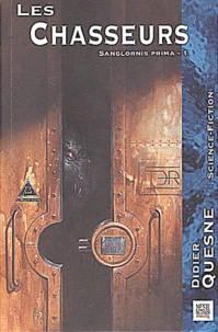 Sanglornis Prima Tome 1 : Les Chasseurs
