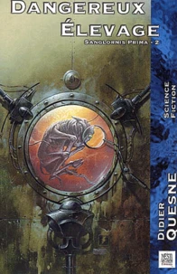 Sanglornis Prima Tome 2 : Dangereux Elevage