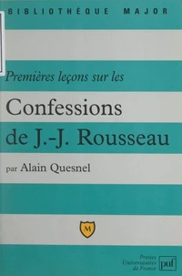 Premières leçons sur les confessions de Jean-Jacques Rousseau