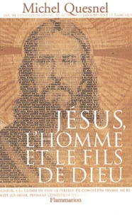 Jésus, l'homme et le fils de Dieu