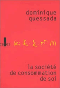 La société de consommation de soi